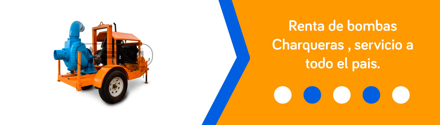 RENTA DE BOMBAS CHARQUERAS